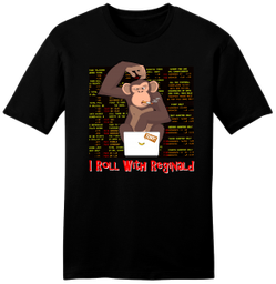 I Roll With Reginald TSHIRT